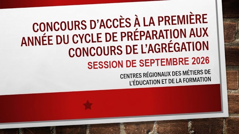 Listes des candidates et candidats admissibles aux épreuves orales du concours d'accès en 1ère année du Cycle de Préparation à l'Agrégation - Session Septembre 2026